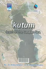 KUTUM, Jewel of the Caspian Sea